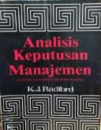 Analisis keputusan manajemen = Modern managerial decision making