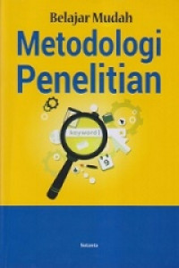 Belajar mudah metodologi penelitian