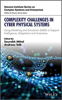 Complexity challenges in cyber physical systems : using modeling and simulation (M&S) to support intelligence, adaptation and autonomy