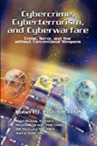 Cybercrime, cyberterrorism, and cyberwarfare