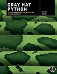 Gray hat Python: Python programming for hackers and reverse engineers
