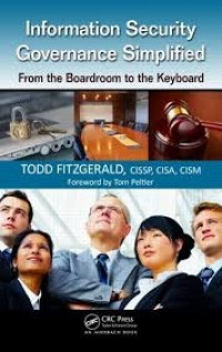Information security governace simplified: from the boardroom to the keyboard