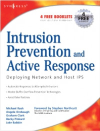 Intrusion prevention and active response: deploying network and host IPS