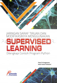 Jaringan saraf tiruan dan modifikasinya menggunakan supervised learning: dilengkapi contoh program python