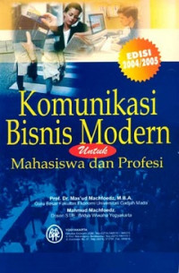 Komunikasi bisnis modern untuk mahasiswa dan profesi