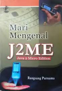 Mari mengenal J2ME: Java 2 micro edition