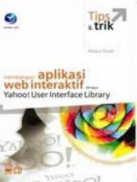Tips & trik membangun aplikasi web interaktif dengan yahoo! User Interface Library