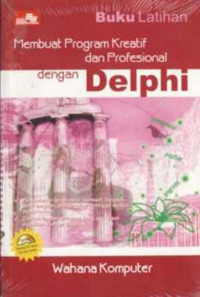 Membuat program kreatif dan profesional dengan Delphi