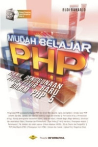 Mudah belajar PHP: teknik penggunaan fitur-fitur baru dalam PHP 5