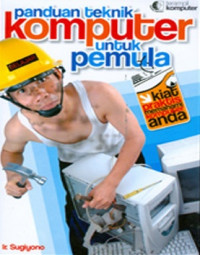 Panduan teknik komputer untuk pemula