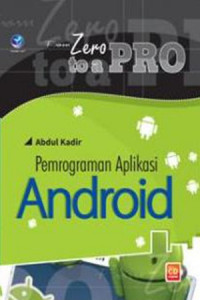 From zero to a pro: pemrograman aplikasi android