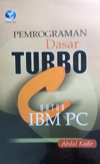 Pemrograman dasar Turbo C untuk IBM PC