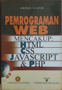 Pemrograman web mencakup: HTML, CSS, JAVASCRIPT & PHP