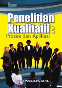 Penelitian kualitatif: proses dan aplikasi