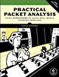 Practical packet analysis: using Wireshark to solve real-world network problems
