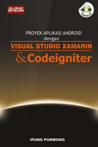 Proyek aplikasi Android dengan Visual Studio Xamarin & Codeigniter