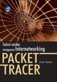 Solusi cerdas menguasai internetworking packet tracer