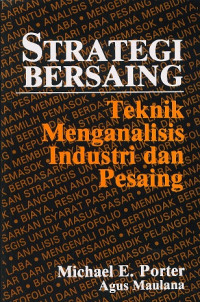 Strategi bersaing: teknik menganalisis industri dan pesaing