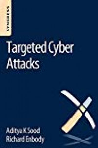 Targeted cyber attacks : multi-staged attacks driven by exploits and malware