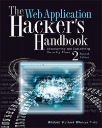The web application hacker’s handbook: finding and exploiting security flaws