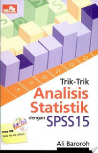 Trik-trik analisis statistik dengan SPSS 15