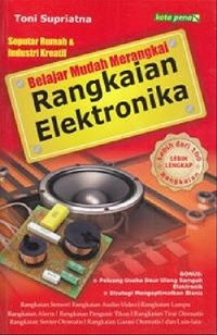 Belajar mudah merangkai rangkaian elektronika