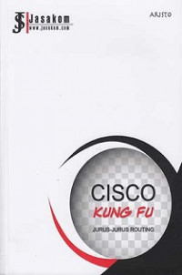 Cisco kung fu: jurus-jurus routing