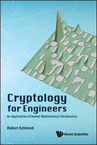 Cryptology for engineers: an application-oriented mathematical introduction