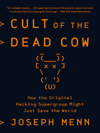 Cult of the dead cow: how the original hacking supergroup might just save the world