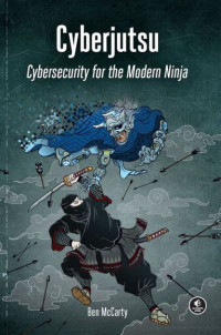 Cyberjutsu: cybersecurity for the modern ninja