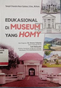 Edukasional di museum yang homy