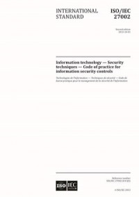 ISO/IEC 27002 -- Information technology -- security techniques -- code of practice for information security controls
