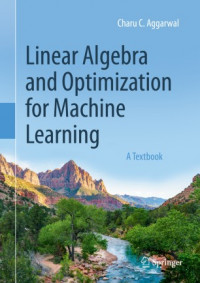 Linear algebra and optimization for machine learning: a textbook