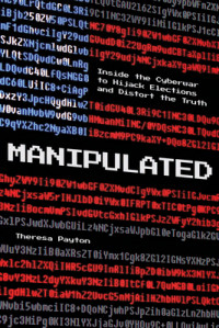 Manipulated: inside the cyberwar to hijack elections and distort the truth