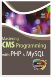 Mastering CMS programming with PHP & MySQL