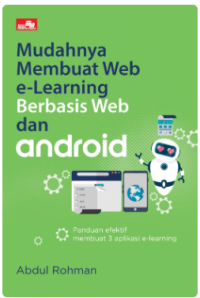 Mudahnya Membuat Web e-Learning Berbasis Web dan Android