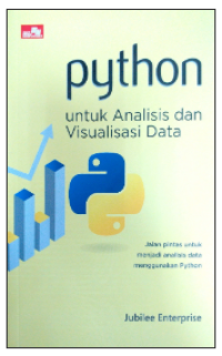 Python untuk analisis dan visualisasi data / Jubilee Enterprise
