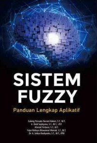 Sistem fuzzy: panduan lengkap aplikatif