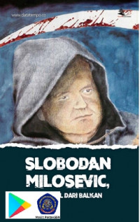 Slobodan Milosevic, penjagal dari Balkan