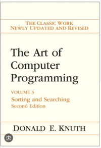 The art of computer programming; Volume 3 Sorting  and searching second edition