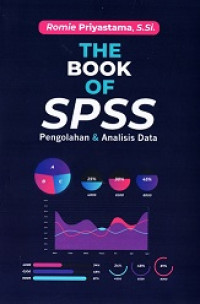 The book of SPSS: pengolahan dan analisis data