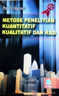 Metode penelitian kuantitatif, kualitatif, dan R&D