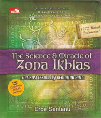 The Science and Miracle Of Zona Ikhlas